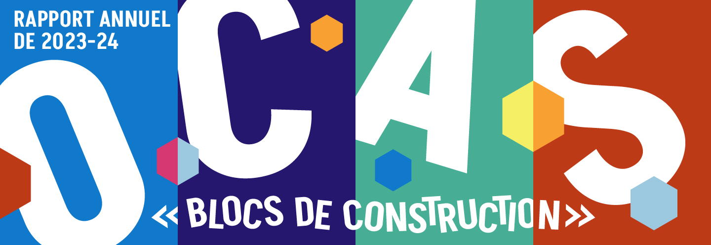 Rapport Annuel de 2023-24</p>
<p>OCAS : « Blocs de construction »